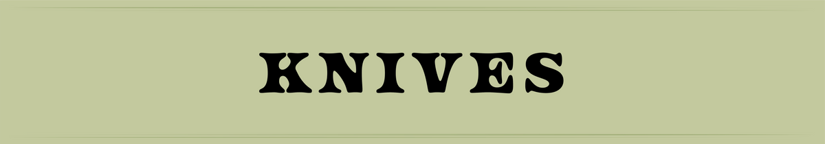 Knives